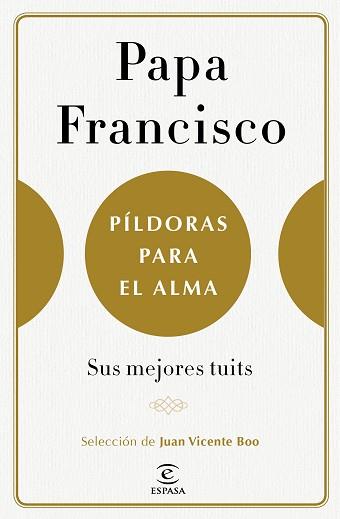 PÍLDORAS PARA EL ALMA | 9788467050585 | FRANCISCO, PAPA/BOO, JUAN VICENTE | Llibreria L'Illa - Llibreria Online de Mollet - Comprar llibres online