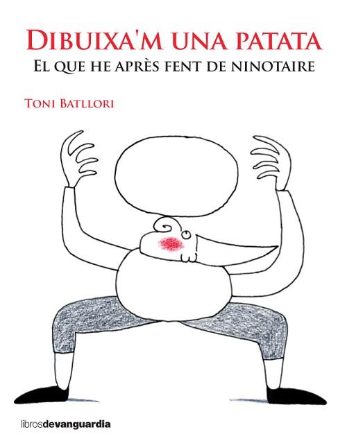 DIBUIXA'M UNA PATATA | 9788416372492 | BATLLORI, TONI | Llibreria L'Illa - Llibreria Online de Mollet - Comprar llibres online