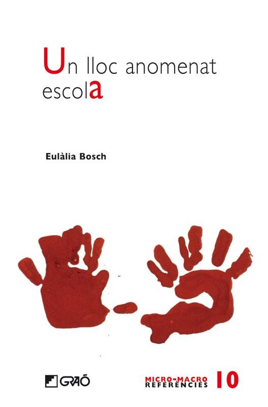 LLOC ANOMENAT ESCOLA, UN | 9788478277254 | BOSCH, EULALIA