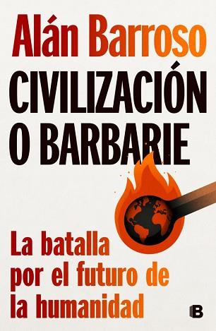 CIVILIZACIÓN O BARBARIE | 9788466678643 | BARROSO, ALÁN | Llibreria L'Illa - Llibreria Online de Mollet - Comprar llibres online