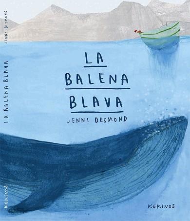 BALENA BLAVA, LA | 9788416126415 | DESMOND, JENNI | Llibreria L'Illa - Llibreria Online de Mollet - Comprar llibres online