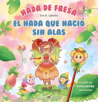 HADA DE FRESA. EL HADA QUE NACIÓ SIN ALAS | 9788427047013 | R. LABELLA, EVA | Llibreria L'Illa - Llibreria Online de Mollet - Comprar llibres online