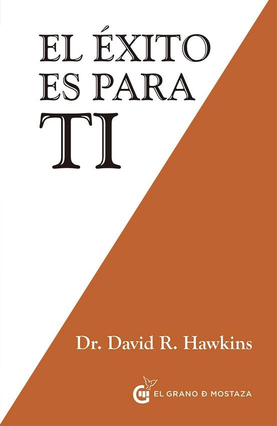ÉXITO ES PARA TÍ, EL | 9788494679834 | HAWKINS, DAVID R. | Llibreria L'Illa - Llibreria Online de Mollet - Comprar llibres online