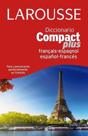 DICCIONARIO COMPACT PLUS ESPAÑOL-FRANCÉS-FRANCÉS-ESPAÑOL | 9788416124831 | LAROUSSE EDITORIAL | Llibreria L'Illa - Llibreria Online de Mollet - Comprar llibres online