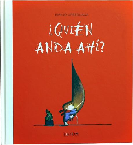 QUIEN ANDA AHÍ? | 9788492750399 | URBERUAGA, EMILIO | Llibreria L'Illa - Llibreria Online de Mollet - Comprar llibres online