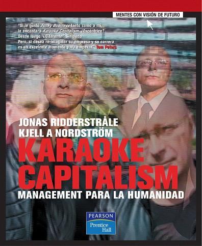 KARAOKE CAPITALISM : MANAGEMENT PARA LA HUMANIDAD | 9788420542812 | RIDDERSTRALE, JONAS