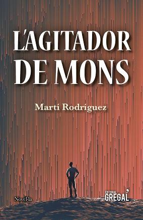 AGITADOR DE MONS, L' | 9788417660116 | RODRÍGUEZ PONT, MARTÍ | Llibreria L'Illa - Llibreria Online de Mollet - Comprar llibres online