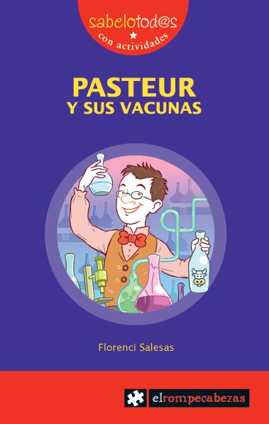 PASTEUR Y SUS VACUNAS | 9788496751880 | SALESAS, FLORENCI | Llibreria L'Illa - Llibreria Online de Mollet - Comprar llibres online