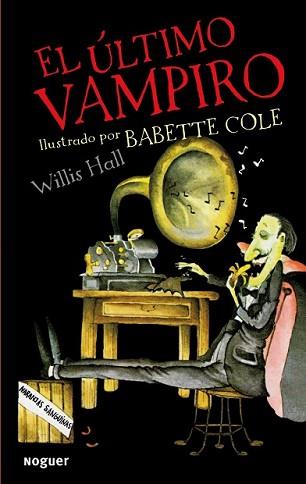 ULTIMO VAMPIRO, EL | 9788427900851 | HALL, WILLIS | Llibreria L'Illa - Llibreria Online de Mollet - Comprar llibres online