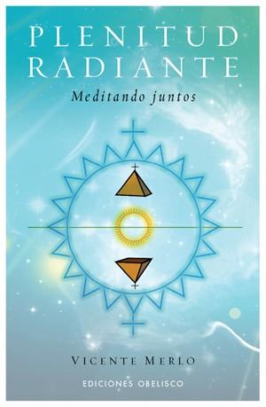 PLENITUD RADIANTE | 9788497775731 | MERLO, VICENTE | Llibreria L'Illa - Llibreria Online de Mollet - Comprar llibres online