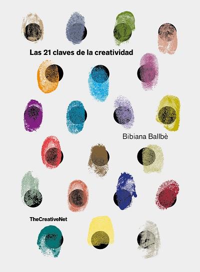 21 CLAVES DE LA CREATIVIDAD, LAS | 9788416890651 | BALLBÈ, BIBIANA | Llibreria L'Illa - Llibreria Online de Mollet - Comprar llibres online