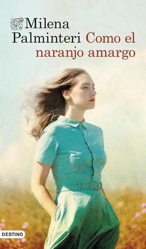 COMO EL NARANJO AMARGO | 9788423369669 | PALMINTERI, MILENA | Llibreria L'Illa - Llibreria Online de Mollet - Comprar llibres online