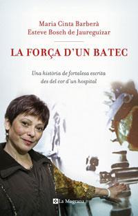 FORÇA D´UN BATEC, LA | 9788498672589 | BARBERA, MARIA CINTA : BOSCH, ESTEVE