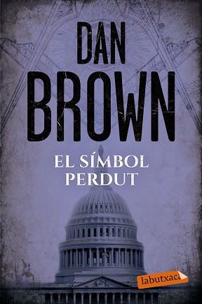 SÍMBOL PERDUT, EL | 9788417031244 | BROWN, DAN | Llibreria L'Illa - Llibreria Online de Mollet - Comprar llibres online