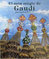MON MAGIC DE GAUDI, EL | 9788427234703 | ESTEVE, CARLOS | Llibreria L'Illa - Llibreria Online de Mollet - Comprar llibres online