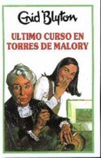 ULTIMO CURSO EN TORRES DE MALLORY | 9788427234628 | BLYTON, ENID | Llibreria L'Illa - Llibreria Online de Mollet - Comprar llibres online