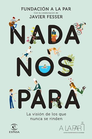 NADA NOS PARA | 9788467055344 | FUNDACIÓN A LA PAR | Llibreria L'Illa - Llibreria Online de Mollet - Comprar llibres online