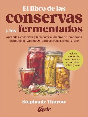 LIBRO DE LAS CONSERVAS Y LOS FERMENTADOS, EL | 9788411082310 | THUROW, STEPHANIE