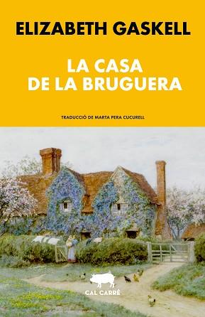 CASA DE LA BRUGUERA, LA | 9788412995060 | GASKELL, ELIZABETH | Llibreria L'Illa - Llibreria Online de Mollet - Comprar llibres online