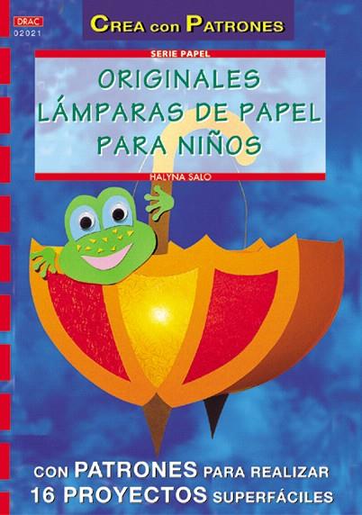 ORIGINALES LAMPARAS DE PAPEL PARA NIÑOS | 9788495873996 | SALO, HALINA | Llibreria L'Illa - Llibreria Online de Mollet - Comprar llibres online