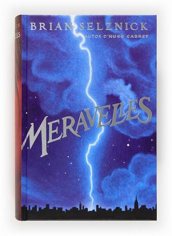 MERAVELLES | 9788466131117 | SELZNICK, BRIAN | Llibreria L'Illa - Llibreria Online de Mollet - Comprar llibres online