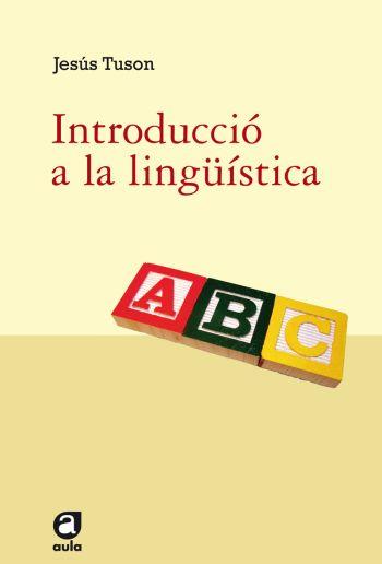 INTRODUCCIÓ A LA LINGÜÍSTICA | 9788492672165 | TUSON, JESUS | Llibreria L'Illa - Llibreria Online de Mollet - Comprar llibres online