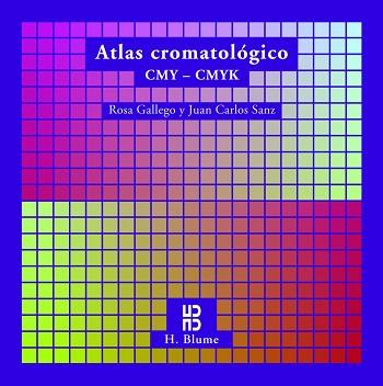 ATLAS CROMATOLOGICO CMY-CMYK : PARA LA ESPICIFICACION CMY-CM | 9788489840386 | GALLEGO GARCIA, ROSA