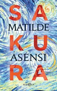 SAKURA | 9788491648246 | ASENSI, MATILDE | Llibreria L'Illa - Llibreria Online de Mollet - Comprar llibres online