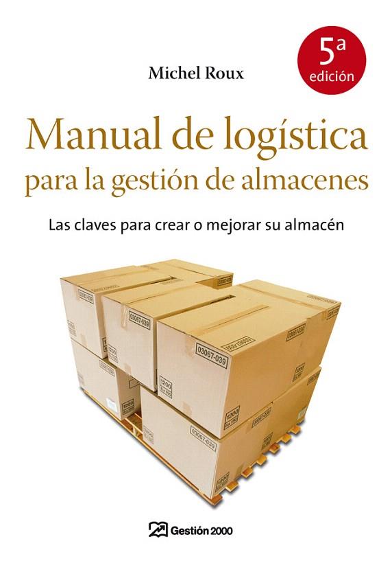 MANUAL DE LOGISTICA PARA LA GESTION DE ALMACENES | 9788498750355 | ROUX, MICHEL