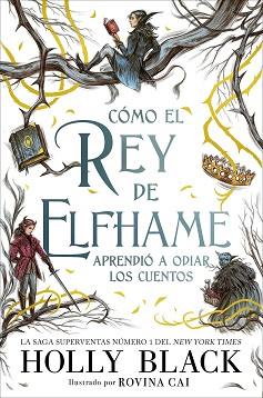 CÓMO EL REY DE ELFHAME APRENDIÓ A ODIAR LOS CUENTOS | 9788418002649 | BLACK, HOLLY | Llibreria L'Illa - Llibreria Online de Mollet - Comprar llibres online