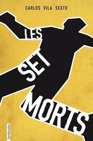 SET MORTS, LES | 9788415745853 | VILA SEXTO, CARLOS | Llibreria L'Illa - Llibreria Online de Mollet - Comprar llibres online