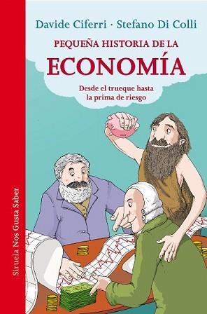 PEQUEÑA HISTORIA DE LA ECONOMÍA | 9788416465248 | CIFERRI, DAVIDE/DI COLLI, STEFANO | Llibreria L'Illa - Llibreria Online de Mollet - Comprar llibres online