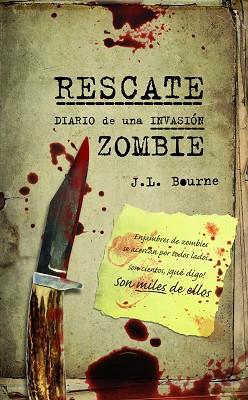 RESCATE. DIARIO DE UNA INVASIÓN ZOMBIE | 9788448008505 | BOURNE, J.L.