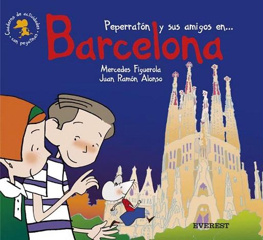 PEPERRATON Y SUS AMIGOS EN-- BARCELONA | 9788424105662 | FIGUEROLA MARTIN, MERCEDES | Llibreria L'Illa - Llibreria Online de Mollet - Comprar llibres online