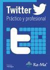 TWITTER PRÁCTICO Y PROFESIONAL | 9788499645469 | PANIAGUA AMADOR, SORAYA