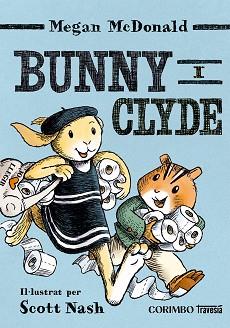 BUNNY I CLYDE | 9791399071931 | MCDONALD, MEGAN | Llibreria L'Illa - Llibreria Online de Mollet - Comprar llibres online