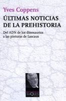 ÚLTIMAS NOTICIAS DE LA PREHISTORIA | 9788483834206 | COPPENS, YVES | Llibreria L'Illa - Llibreria Online de Mollet - Comprar llibres online