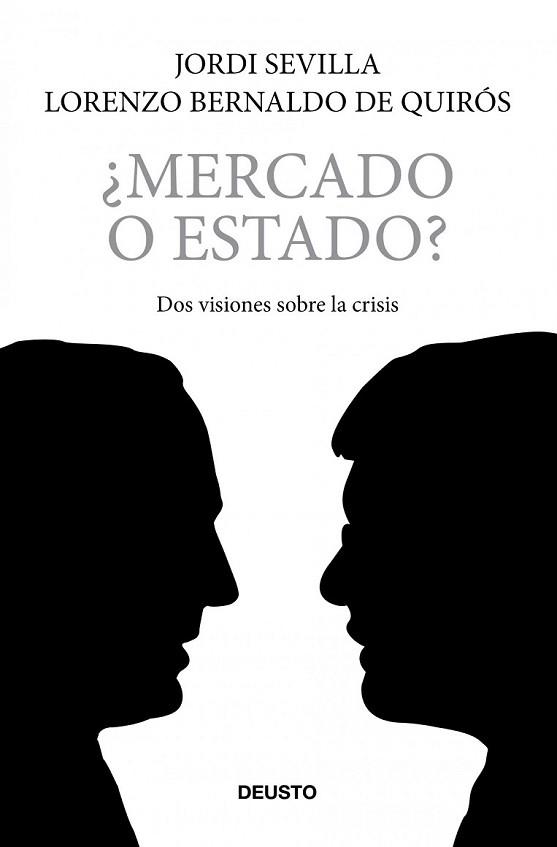 MERCADO O ESTADO? | 9788423427727 | LORENZO BERNALDO DE QUIROS / JORDI SEVILLA