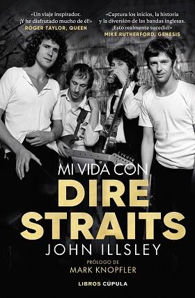 MI VIDA CON DIRE STRAITS. EDICIÓN TAPA BLANDA | 9788448042974 | ILLSLEY, JOHN | Llibreria L'Illa - Llibreria Online de Mollet - Comprar llibres online
