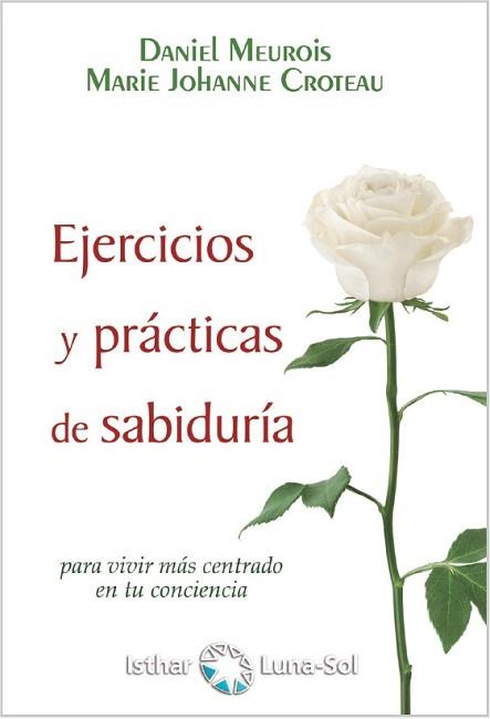 EJERCICIOS Y PRÁCTICAS DE SABIDURÍA | 9788417230845 | MEUROIS, DANIEL/CROTEAU-MEUROIS, MARIE JOHANNE | Llibreria L'Illa - Llibreria Online de Mollet - Comprar llibres online