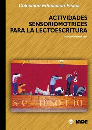MANUAL DE LECTOESCRITURA SENSORIO-MOTRIZ | 9788497290104 | GUTIERREZ TOCA, MANUEL