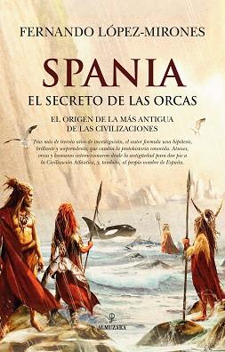 SPANIA EL SECRETO DE LAS ORCAS | 9791370201869 | FERNANDO LÓPEZ-MIRONES | Llibreria L'Illa - Llibreria Online de Mollet - Comprar llibres online
