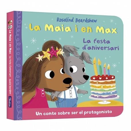 MAIA I EN MAX - LA FESTA D'ANIVERSARI | 9788448873165 | BEARDSHAW, ROSALIND | Llibreria L'Illa - Llibreria Online de Mollet - Comprar llibres online