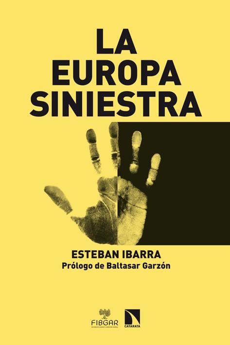 EUROPA SINIESTRA, LA | 9788483199152 | IBARRA, ESTEBAN | Llibreria L'Illa - Llibreria Online de Mollet - Comprar llibres online