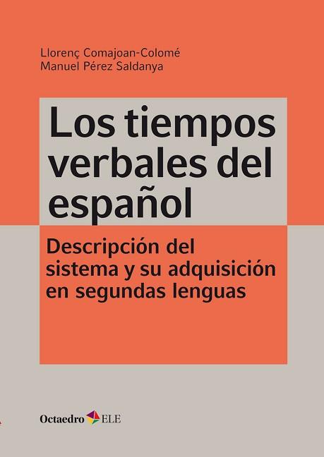 TIEMPOS VERBALES DEL ESPAÑOL, LOS | 9788417219819 | COMAJOAN COLOMÉ, LLORENÇ/PÉREZ SALDAÑA, MANUEL