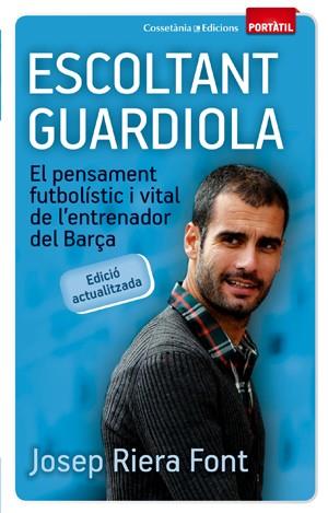 ESCOLTANT GUARDIOLA | 9788497919074 | RIERA FONT, JOSEP