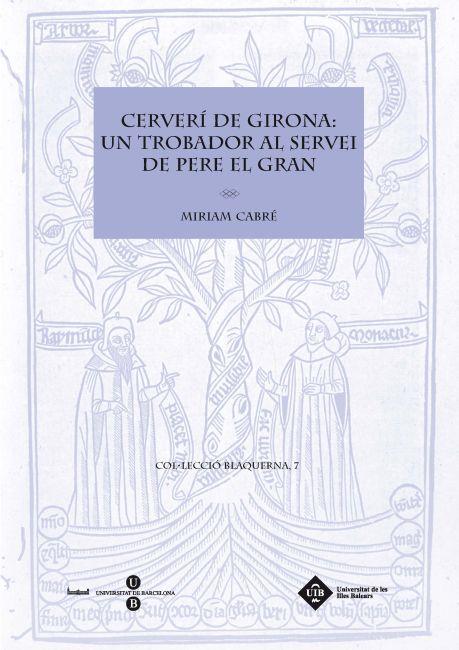 CERVERI DE GIRONA: UN TROBADOR A | 9788447535132 | CABRE, MIRIAM#
