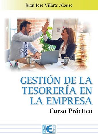 GESTIÓN DE LA TESORERÍA EN LA EMPRESA. CURSO PRÁCTICO | 9788419444844 | VILLATE, JUAN JOSÉ  | Llibreria L'Illa - Llibreria Online de Mollet - Comprar llibres online