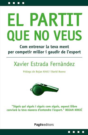 PARTIT QUE NO VEUS, EL | 9788413036878 | ESTRADA FERNÀNDEZ, XAVIER | Llibreria L'Illa - Llibreria Online de Mollet - Comprar llibres online