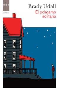 POLIGAMO SOLITARIO, EL | 9788490060971 | UDALL, BRADY